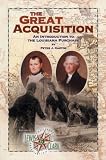 The Great Acquisition: An Introduction to the Louisiana Purchase