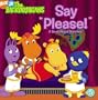 Say "Please!": A Book About Manners (Backyardigans (8x8))