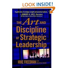 The Art and Discipline of Strategic Leadership