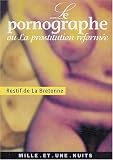 Le pornographe ou La prostitution r�form�e