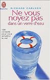Ne vous noyez pas dans un verre d'eau