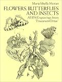 Flowers, Butterflies and Insects: All 154 Engravings from Erucarum Ortus (Dover Pictorial Archive Series)