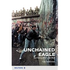 Unchained Eagle: Germany After the Wall: Germany After the War
