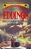 Belgarath the Sorcerer: The Prequel to the Belgariad