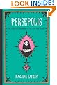 Persepolis: The Story of a Childhood & The Story of a Return: v. 1 & v. 2