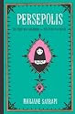 Persepolis: The Story of a Childhood & The Story of a Return: v. 1 & v. 2
