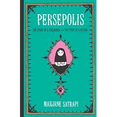 Persepolis: The Story of a Childhood & The Story of a Return: v. 1 & v. 2