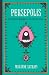 Persepolis: The Story of a Childhood & The Story of a Return: v. 1 & v. 2