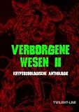 Produkt-Bild: Verborgene Wesen 2: Kryptozoologische Anthologie