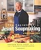 The Secrets of Jesuit Soupmaking: A Year of Our Soups