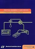 Practical Requirements and Exercises: Electrical Installations Series: Foundation Course