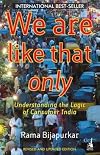 We Are Like That Only: Understanding the Logic of Consumer India