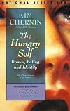 The Hungry Self : Women, Eating, and Identity