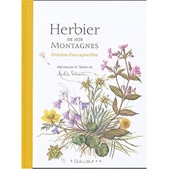 Herbier de nos Montagnes : Itin�raires d'une aquarelliste