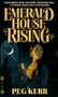 Emerald House Rising
