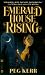 Books : Emerald House Rising