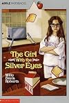 The Girl With the Silver Eyes (Apple Paperbacks)