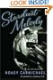 Stardust Melody:  The Life and Music of Hoagy Carmichael