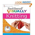 Teach Yourself Visually Knitting (Teach Yourself Visually) by Sharon Turner