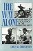 Way Alone: Your Path To Excellence In The Martial  Arts