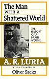 The Man with a Shattered World: The History of a Brain Wound