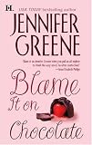  : Blame It On Chocolate (Hqn Romance)