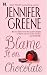  : Blame It On Chocolate (Hqn Romance)