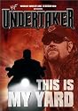 WWE - Undertaker - This Is My Yard