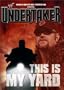 WWE - Undertaker - This Is My Yard