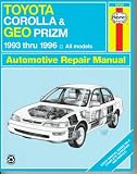 Toyota Corolla & Geo Prizm Automotive Repair Manual: Models Covered : All Toyota Corolla and Geo Prizm Models 1993 Through 1996 (Haynes Automotive Repair Manual Series)