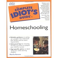 The Complete Idiot's Guide to Homeschooling