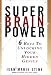 Book Super Brain Power: 6 Keys to Unlocking Your Hidden Genius