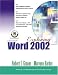 Exploring Microsoft Word Version 2002 (Exploring Series for Microsoft Office XP)