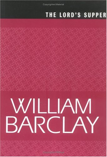 The Lord's Supper (William Barclay Library) under Sacraments in The Books Store