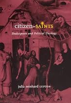 Citizen-Saints: Shakespeare and Political Theology
