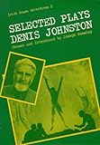 Selected plays of Denis Johnston