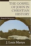 The Gospel of John in Christian History: Essays for Interpreters