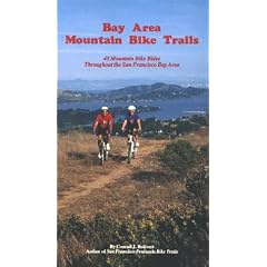Bay Area Mountain Bike Trails: 45 Mountain Bike Rides Throughout the San Francisco Bay Area