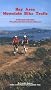 Bay Area Mountain Bike Trails: 45 Mountain Bike Rides Throughout the San Francisco Bay Area