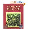 Marijuana Medicine: A World Tour of the Healing and Visionary Powers of Cannabis