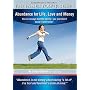 Abundance for Life, Love, and Money: You've Always Had the Ability, Just Didn't Know It! (The Inner Power series)