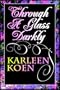 Through A Glass Darkly   Part 1 Of 2