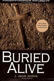 Buried Alive: A Discussion on Overcoming the 