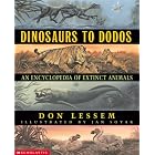 Dinosaurs to Dodos: An Encyclopedia of Extinct Animals by Don Lessem and Jan Sovak