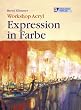 Workshop Acryl. Expression in Farbe