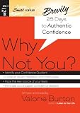 Why Not You?: 28 Days to Authentic Confidence