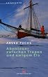 Abenteuer zwischen Tropen und ewigem Eis. Sea, Ice and Mountains