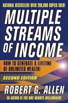Multiple Streams of Income: How to Generate a Lifetime of Unlimited Wealth