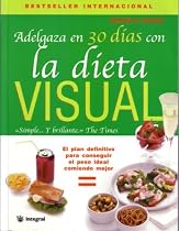 Adelgaza En 30 Dias Con La Dieta Visual/ Picture Perfect Weight Loss 30-day Plan (Spanish Edition)