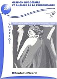 Gestion budg�taire et analyse de la performance BTS comptabilit� et gestion des organisations 2�me ann�e. Corrig�, avec CD-ROM